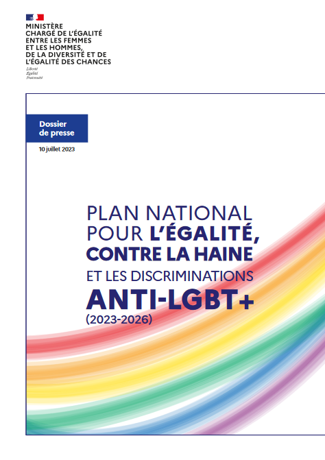 Le plan national pour l’égalité, contre la haine et les discriminations anti-LGBT+ 2023-2026 